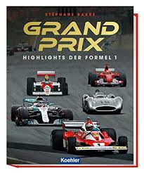 From the beginning, grand prix racing was national and. Grand Prix Highlights Der Formel 1 Amazon De Stephane Barbe Bucher
