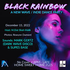 Black Rainbow: A New Wave Indie Dance Party en Home Sweet Home, New York  City