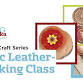 Farm to Craft: Basic Leatherworking Class