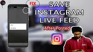 On your mobile, access the instagram app. How To Save Instagram Live Feed Videos Of Your Own Or Followers After Posted As Story Android Youtube