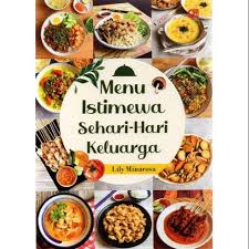 Selamat datang di kategori resep masakan nusantara indonesia. Buku Resep Masakan Menu Istimewa Sehari Hari Keluarga Lily Minarosa Shopee Indonesia