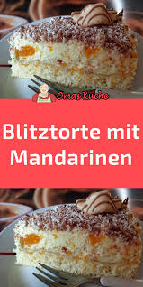 Blitztorte Mit Mandarinen Blitzkuchen Rezept Kochen Und Backen Rezepte Kuchen Und Torten Rezepte