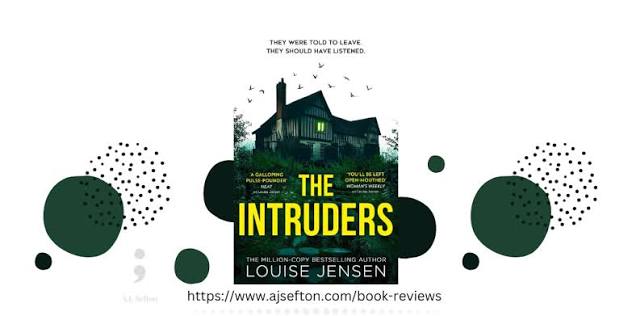 The Intruders by Louise Jensen - A.J. Sefton