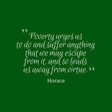 Horace has a number of quotes about adversity which you can read on the author's page. 15 Horace Quotes To Get You Inspired