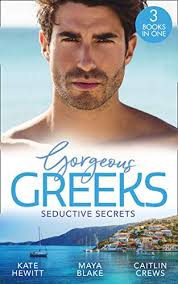 Gorgeous Greeks: Seductive Secrets by Maya Blake, Caitlin Crews and Kate  Hewitt