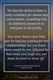 Even if your friend had a bad relationship with his dad, this is not the time to bring it up. 30 Best Eulogy Examples Eulogy Quotes Eulogy Examples Writing A Eulogy