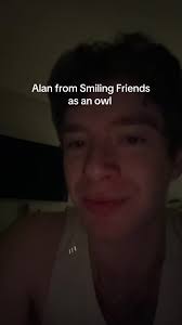 Alan from Smiling Friends as an Owl