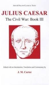 Julius Caesar : The Civil War Book III by Carter, J. M. (EDT): As New  (1993)