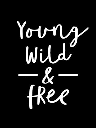 Young Wild And Free Art Print Motivated Type Art Com In 2020 Wild And Free Quotes Aesthetic Words Wild And Free