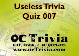 Trivia quiz show game played against computer opponents. Useless Knowledge Trivia Quiz 007 Octrivia Com