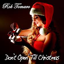 Don't Open 'Till Christmas - song and lyrics by Rob Tomaro | Spotify