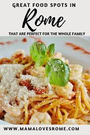 Best voted family restaurants in rome, georgia. Great Food Spots In Rome That Are Great For The Whole Family Full Guide To Authentic Rome Restaurants To Taste The Best F Italian Recipes Rome Food Italy Food