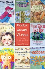 Books On Virtue Books Classroom Books Kids Books List