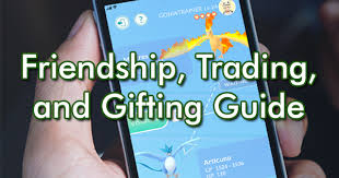 Friendship Trading And Gifting Guide Pokemon Go Wiki