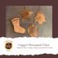 Copper Ornament Class, Sat Nov 15, 12pm--7pm event image