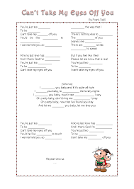 You're just too good to be true can't take my eyes off you you'd be like heaven to touch i wanna hold you so much at long last love has arrived and i there's nothing else to compare the sight of you leaves me weak there are no words left to speak so if you feel like i feel please let me know that it's. Song Worksheeet Can T Take My Eyes Off You