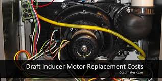 Steam boilers and two pipe replacement radiators. Furnace Draft Inducer Motor Replacement Costs 2021 Costimates