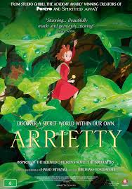 The Secret World Of Arrietty Kari Gurashi No Arietti 2010 Secret World Of Arrietty The Secret World Ghibli