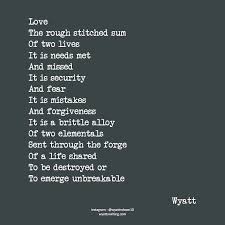 Unbreakable Poems Quotes Love Lovepoems Lovequotes Wyatt Wyattwrites Love Words Perfection Quotes Love Quotes