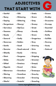Positive adjectives (aka 'describing words') can help us to describe someone's characteristics in a more positive light. Adjectives That Start With G Top 70 English Adjectives Starting With G My English Tutors