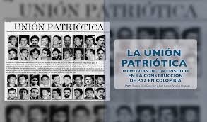 El expartidario de la unión patriótica fue asesinado un día como hoy, hace 25 años. La Union Patriotica Memorias De Un Episodio En La Construccion De Paz En Colombia Asociacion Civil Internacia