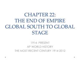 Chapter 22 End Of Empires And Global South To Global Stage