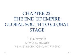 Chapter 22 End Of Empires And Global South To Global Stage