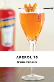 The Aperol 75 First Order Gin Gin Aperol Prosecco Recipe Aperol Cocktails Delicious Cocktails
