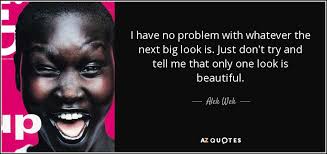 Explore 276 blonde quotes by authors including dolly parton, hugh hefner, and paris hilton at brainyquote. Top 21 Quotes By Alek Wek A Z Quotes