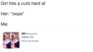 See more ideas about curb your enthusiasm, larry david, memes. Girl Hits A Curb Hard Af Her Oops Me Takeoff S Carpool Karaoke Reaction Know Your Meme