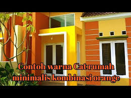 Contoh desain warna cat rumah minimalis dinding luar tampak depan dengan memakai merek dulux bagian dalam yang elegan cukup sederhana. Model Cat Rumah Minimalis Kombinasi Orange Yang Banyak Di Minati Youtube