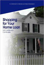 Shopping For Your Home Loan Hud S Settlement Cost Booklet Home Loans First Time Home Buyers Mortgage Lenders