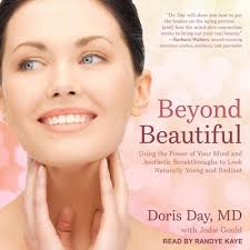 Beyond Beautiful: Using the Power of Your Mind and Aesthetic Breakthroughs  to Look Naturally Young and Radiant (Compact Disc)