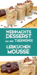 Lebkuchen Mousse Au Chocolate Hexenkuche De Rezept Nachtisch Thermomix Dessert Rezepte Einfach Mousse Au Chocolat Rezept
