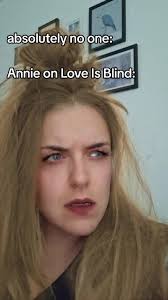 Annie Last Name Love Is Blind Resting Facw