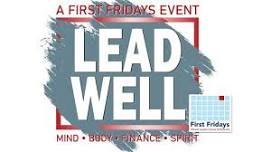 Lead Well 2026 - a First Fridays Event