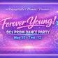 Forever Young - 80s Prom