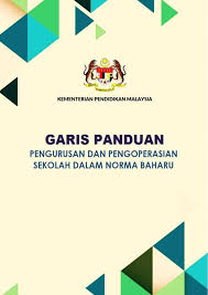 Buku panduan pengurusan asrama sekolah: Garis Panduan Pengurusan Dan Pengoperasian Sekolah Dalam Norma Baharu