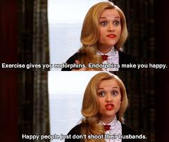 Elle Woods Endorphins Quote Legally Blonde Legally Blonde Movie Legally Blonde Quotes