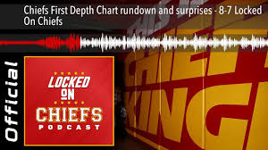 Chiefs First Depth Chart Rundown And Surprises 8 7 Locked On Chiefs
