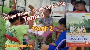 8 rpp mapel b sunda kurikulum 2013 surat. Belajar Bahasa Sunda Kelas 2 Sd Tema 1 Part 2 Buku Rancage Diajar Basa Sunda Bersama Ummi Aty Youtube