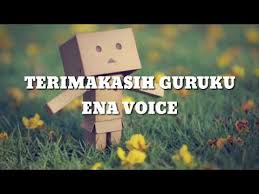 Maybe you would like to learn more about one of these? Lirik Lagu Terimakasih Guru Ena Voice Youtube