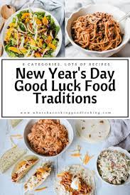 New Year S Day Good Luck Food Traditions Whatcha Cooking Good Looking New Years Day Meal Weekend Cooking Traditional Food