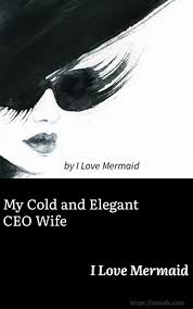 Maybe you would like to learn more about one of these? Webnovel Pdf Epub My Cold And Elegant Ceo Wife Jnovels