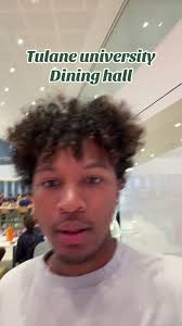 Tulane University Dining Hall Food Review