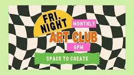 Create & Connect: Friday Night Art Club