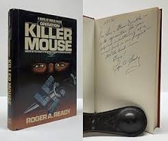 Operation Killer Mouse Based by Roger Ready