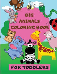 Therapeutic effects of coloring pages. Big Animals Coloring Book Giant Simple Picture Coloring Books For Toddlers Easy Coloring Pages Animals To Color And Learn Easy Educational Color Paperback Children S Book World