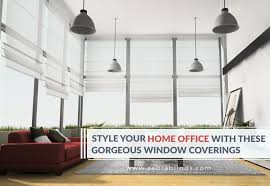 Examine your priorities, and speak with the other workers in your office. Best Window Coverings Style Your Home Office Zebrablinds