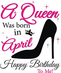 Queen Happy Birthday To Me Meme A Queen Was Born In April Sunshine And Hurricane Queen Birthday Girl Princess Diva Love Fa Birthday Girl Quotes Happy Birthday Me Happy Birthday For Him